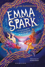 Book cover for Emma Spark, La Veterinaria de Las Criaturas Mágicas