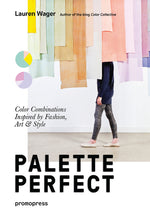 Book cover for Color Collective's Palette Perfect: Color Combinations Inspired by Fashion, Art and Style
