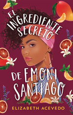 Book cover for Ingrediente Secreto de Emoni Santiago, El