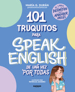 Book cover for 101 Truquitos Para Speak English de Una Vez Por Todas: El Libro Definitivo Para Aprender Inglés / 101 Little Tricks for Speaking English Once and for