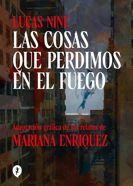 Book cover for Cosas Que Perdimos En El Fuego / Things We Lost in the Fire: Stories
