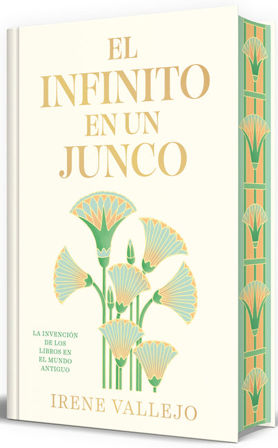 Book cover for Infinito En Un Junco (Edición Limitada Firmada Y Cantos Pintados) / Papyrus: The Invention of Books in the Ancient World