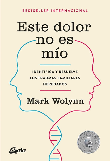 Book cover for Este Dolor No Es Mío: Identifica Y Resuelve Los Traumas Familiares Heredados