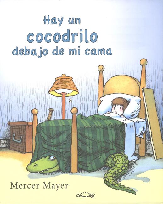 Book cover for Hay un Cocodrilo Debajo de Mi Cama = There's an Alligator Under My Bed