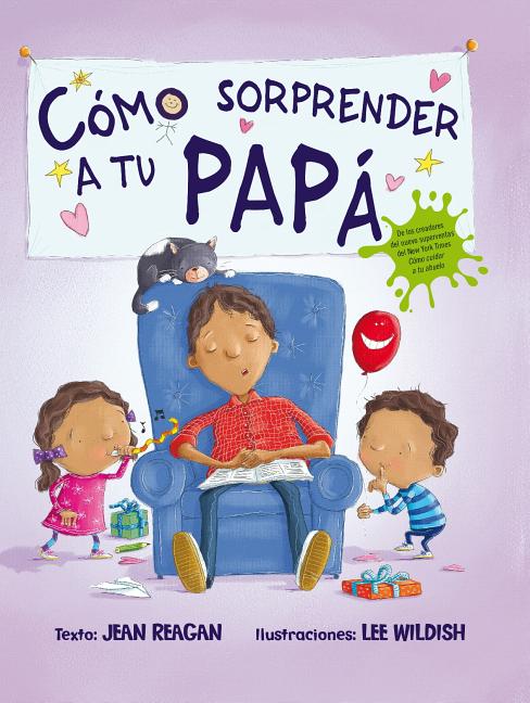 Book cover for Como Sorprender A Tu Papa = How to Surprise a Dad
