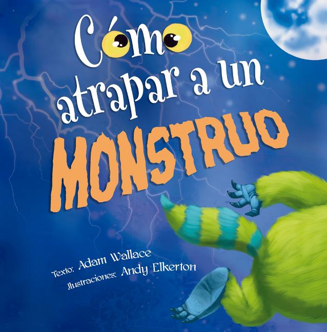 Book cover for Como Atrapar A un Monstruo = How to Catch a Monster