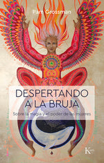 Book cover for Despertando a la Bruja: Sobre La Magia Y El Poder de Las Mujeres