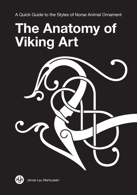 Book cover for The Anatomy of Viking Art: A Quick Guide to the Styles of Norse Animal Ornament