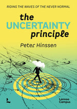 Book cover for Uncertainty Principle: Riding the Waves of the Never Normal.