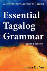 Book cover for Essential Tagalog Grammar - A Reference for Learners of Tagalog (Part of Learning Tagalog Course, Book 1 of 7)