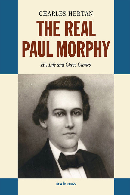 Book cover for Real Paul Morphy: His Life and Chess Games