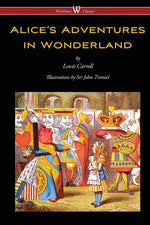 Book cover for Alice's Adventures in Wonderland (Wisehouse Classics - Original 1865 Edition with the Complete Illustrations by Sir John Tenniel)
