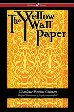 Book cover for Yellow Wallpaper (Wisehouse Classics - First 1892 Edition, with the Original Illustrations by Joseph Henry Hatfield) (2016)