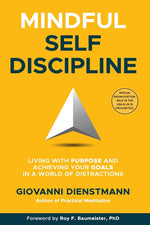 Book cover for Mindful Self-Discipline: Living with Purpose and Achieving Your Goals in a World of Distractions
