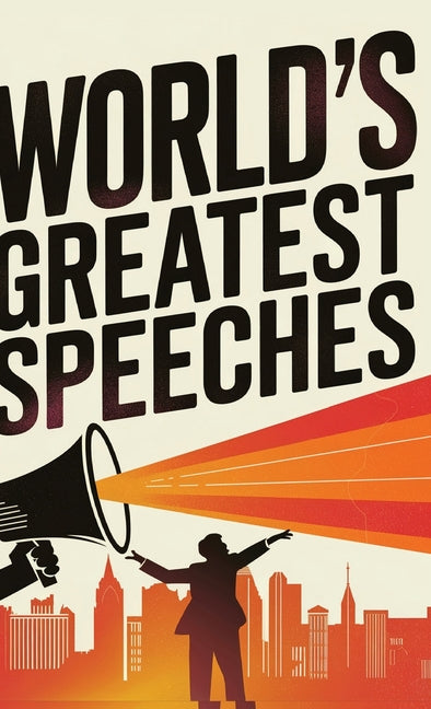 Book cover for World's Greatest Speeches (Deluxe Hardbound Edition)