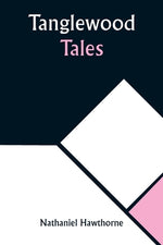 Book cover for Tanglewood Tales
