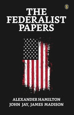 Book cover for The Federalist Papers