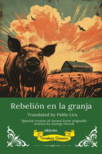 Book cover for Rebelión en la granja Spanish Translation of Animal Farm