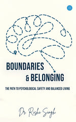 Book cover for Boundaries & Belonging: The Path to Psychological Safety and Balanced Living