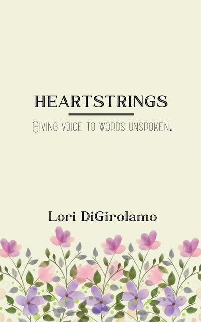Book cover for HEARTSTRINGS Giving voice to words unspoken.