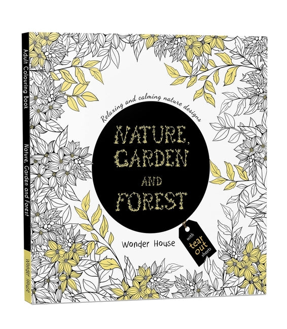 Book cover for Nature, Garden and Forest: Colouring Books for Adults with Tear Out Sheets