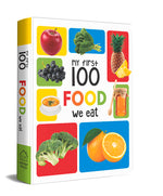 Book cover for My First 100 Food We Eat: Padded Board Books
