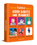 Book cover for My First Padded Book of Good Habits and Manners: Early Learning Padded Board Books for Children (My First Padded Books)