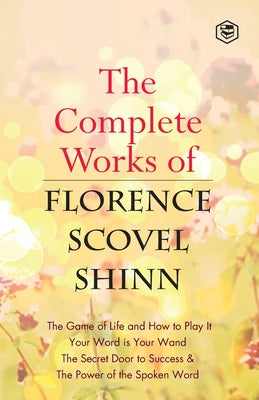 Book cover for The Complete Works of Florence Scovel Shinn