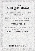 Book cover for The Muqaddimah: An Introduction to History - Volume 3