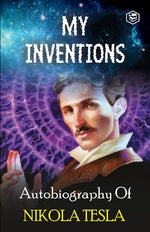 Book cover for My Inventions: The Autobiography of Nikola Tesla