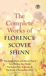 Book cover for The Complete Works of Florence Scovel Shinn