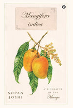 Book cover for Mangifera indica: A Biography of the Mango