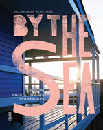 Book cover for By the Sea: Inspiring Coastal Houses and Refuges