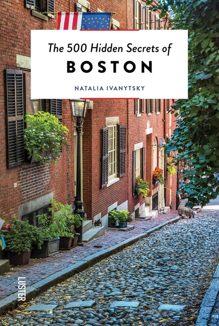 Book cover for 500 Hidden Secrets of Boston