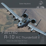 Book cover for Fairchild A-10 A/C Thunderbolt II: Flying in the United States Air Force