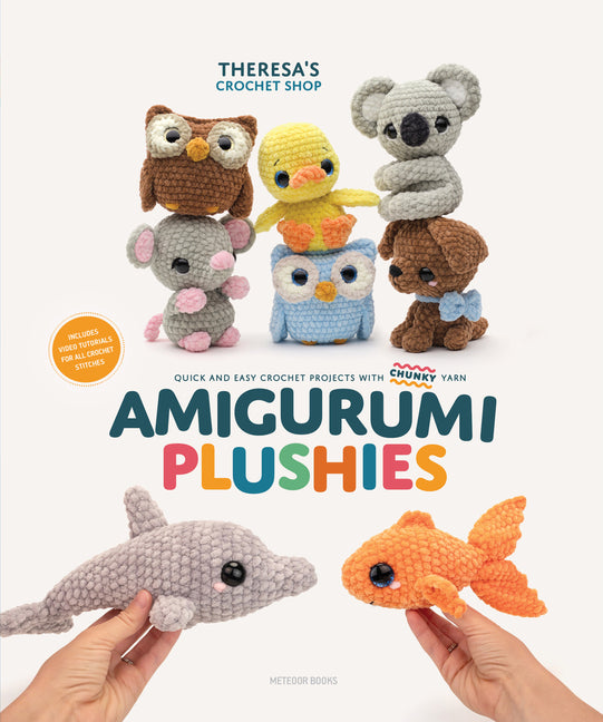 Book cover for Amigurumi Plushies: Quick and Easy Crochet Projects with Chunky Yarn