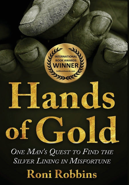 Book cover for Hands of Gold: One Man's Quest To Find The Silver Lining In Misfortune
