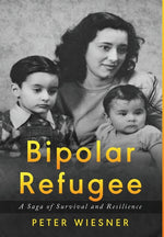 Book cover for Bipolar Refugee: A Saga of Survival and Resilience