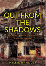 Book cover for Out from the Shadows: Growing up with Holocaust Survivor Parents