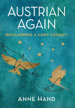 Book cover for Austrian Again: Reclaiming a Lost Legacy