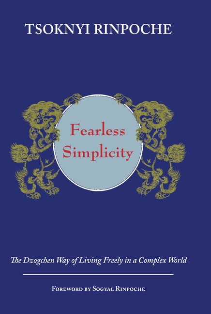 Book cover for Fearless Simplicity: The Dzogchen Way of Living Freely in a Complex World