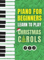 Book cover for Piano for Beginners - Learn to Play Christmas Carols: The Ultimate Beginner Piano Songbook for Kids with Lessons on Reading Notes and 32 Beloved Songs