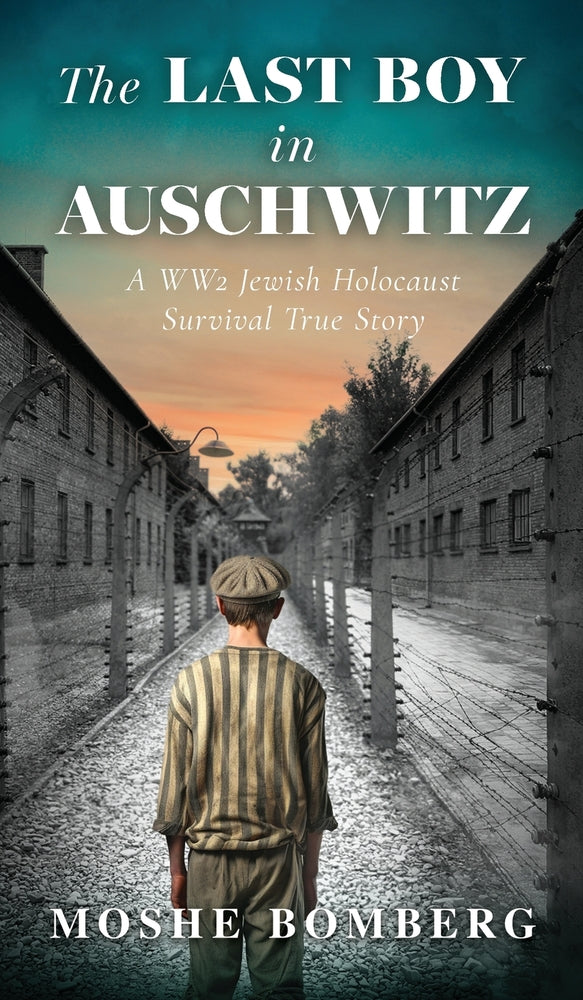 Book cover for The Last Boy in Auschwitz: A WW2 Jewish Holocaust Survival True Story