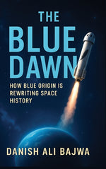 Book cover for Blue Dawn: How Blue Origin is Rewriting Space History