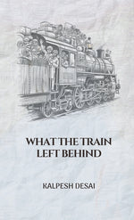 Book cover for What the Train Left Behind