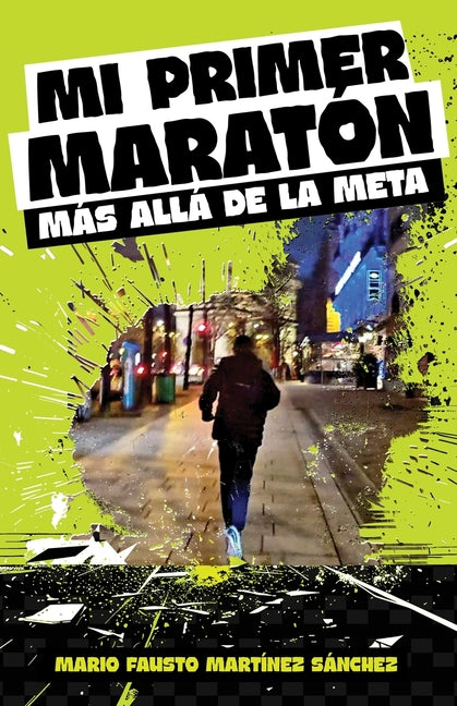 Book cover for Mi Primer Maratón, más allá de la meta