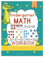 Book cover for Kindergarten Math Workbook: Kindergarten and 1st Grade Workbook Age 5 - 7 - Early Reading and Writing, Numbers 0-20, Addition and Subtraction Acti