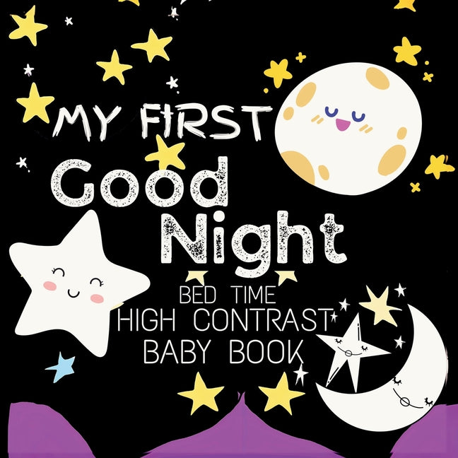 Book cover for High Contrast Baby Book - Good Night: My First Good Night For Newborn, Babies, Infants High Contrast Baby Book of Bed time Black and White Baby Book