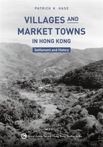 Book cover for Villages and Market Towns in Hong Kong: Settlement and History