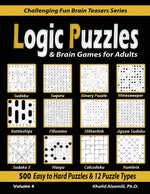 Book cover for Logic Puzzles & Brain Games for Adults: 500 Easy to Hard Puzzles & 12 Puzzle Types (Sudoku, Fillomino, Battleships, Calcudoku, Binary Puzzle, Slitherl